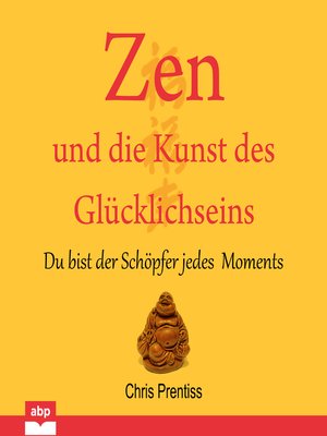 cover image of Zen und die Kunst des Glu?cklichseins
